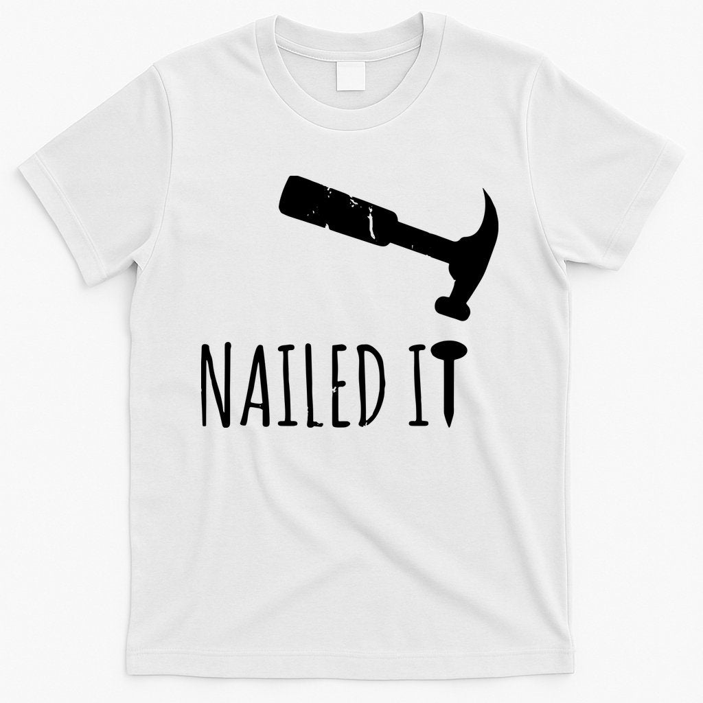 Nailed It Hammer And Nail Woodworking Carpentry T-Shirt Hoodie, Sweatshirt | CoreVibeTees.com