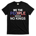 No Kings In America, Democracy, We The People T-Shirt Hoodie, Sweatshirt | CoreVibeTees.com