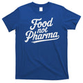 Natural Nutrition Food Not Pharma T-Shirt Hoodie, Sweatshirt | CoreVibeTees.com