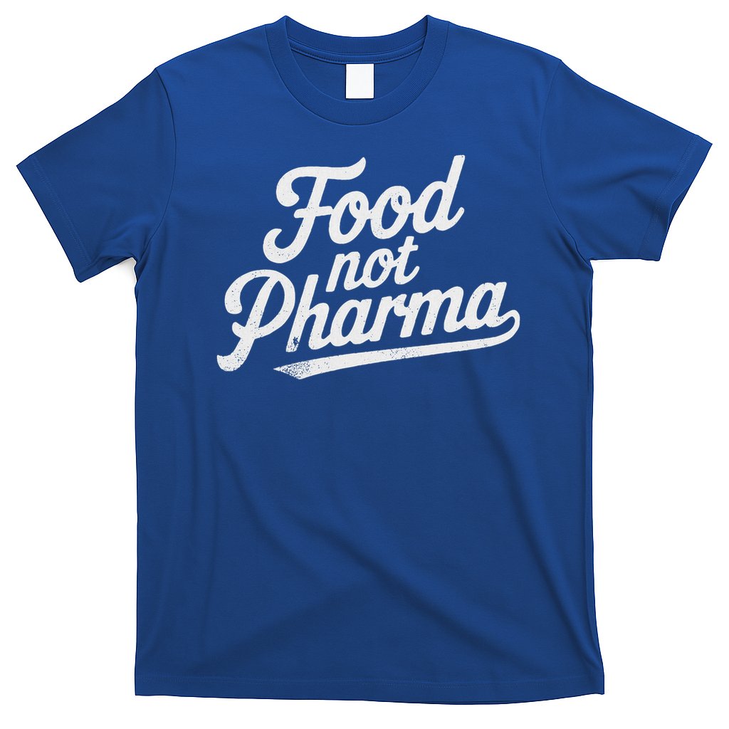 Natural Nutrition Food Not Pharma T-Shirt Hoodie, Sweatshirt | CoreVibeTees.com