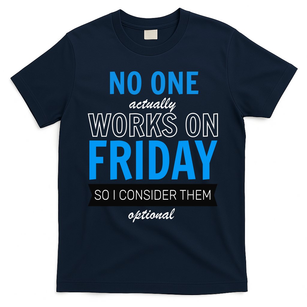 No One Works On Friday T-Shirt Hoodie, Sweatshirt | CoreVibeTees.com