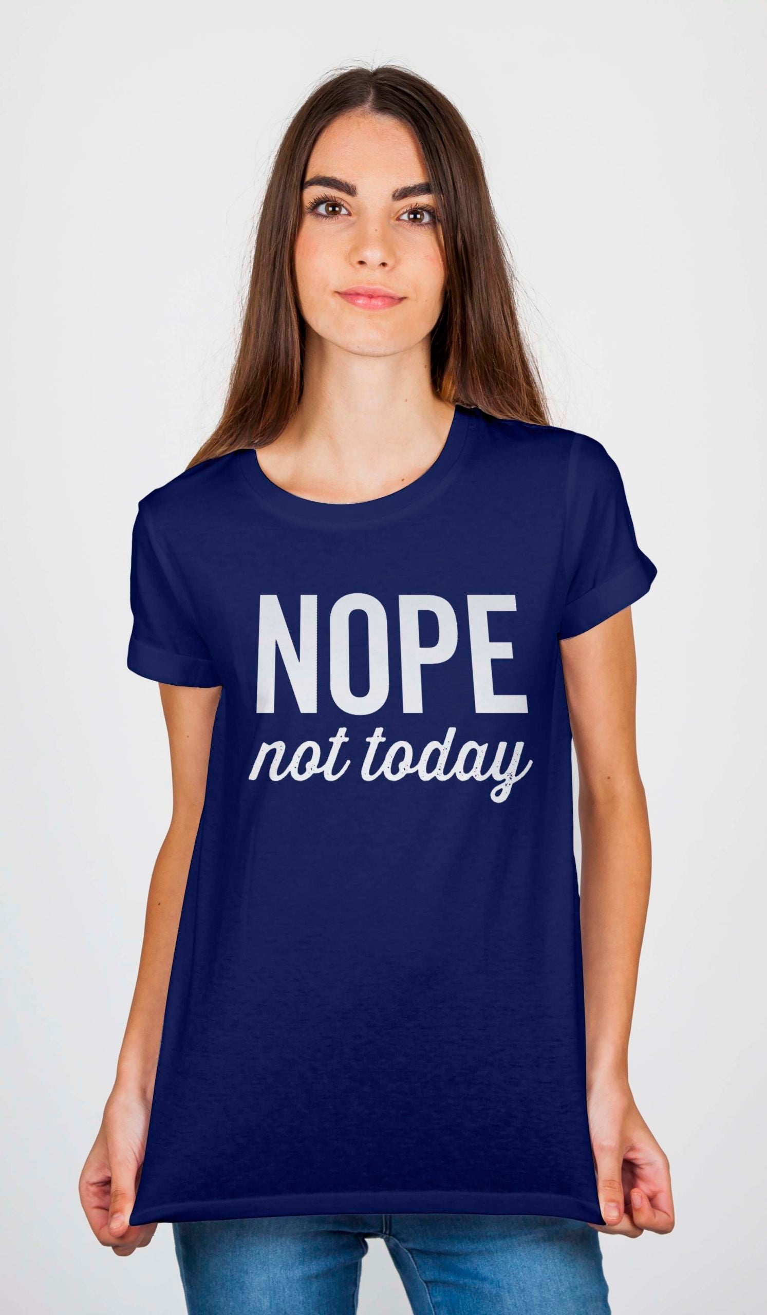 Nope Not Today Navy Blue T-Shirt Hoodie, Sweatshirt | CoreVibeTees.com