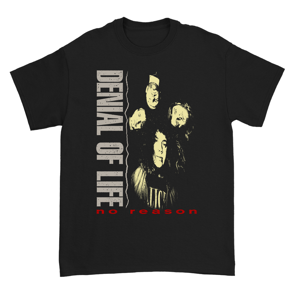 Denial of Life - No Reason T-Shirt Hoodie, Sweatshirt | CoreVibeTees.com