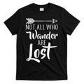 Not All Who Wander Are Lost Hiking T-Shirt Hoodie, Sweatshirt | CoreVibeTees.com