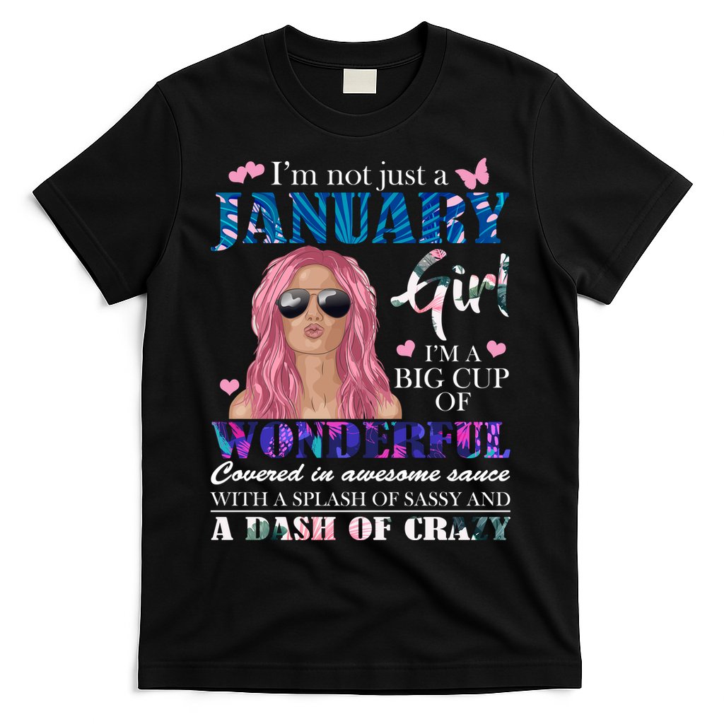 Not Just A Janurary Girl Wonderful Sassy Birthday T-Shirt Hoodie, Sweatshirt | CoreVibeTees.com