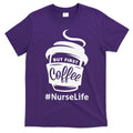 Nurse Life Coffee First T-Shirt Hoodie, Sweatshirt | CoreVibeTees.com
