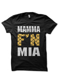 Mamma Fâ€™n Mia! Black Half Sleeve T-Shirt Hoodie, Sweatshirt | CoreVibeTees.com