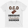 OCD Obsessive Chocolate Disorder T-Shirt Hoodie, Sweatshirt | CoreVibeTees.com