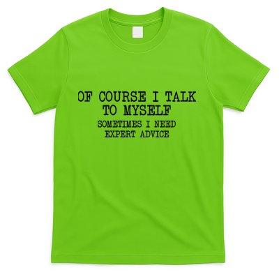 Of Course I Talk To My Self T-Shirt Hoodie, Sweatshirt | CoreVibeTees.com