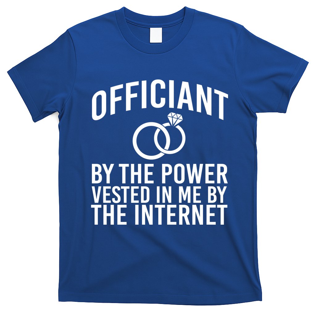 Officiant By The Power Vested I Me By The Internet T-Shirt Hoodie, Sweatshirt | CoreVibeTees.com