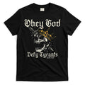 Obey God Defy Tyrants Skull T-Shirt Hoodie, Sweatshirt | CoreVibeTees.com