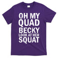 Oh My Quad Becky Look At Her Squat T-Shirt Hoodie, Sweatshirt | CoreVibeTees.com