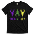 Outfit Suck Me Dry Crawfish Dirty Adult Humor Mardi Gras T-Shirt Hoodie, Sweatshirt | CoreVibeTees.com