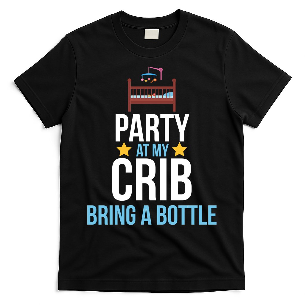 Party At My Crib Bring A Bottle T-Shirt Hoodie, Sweatshirt | CoreVibeTees.com