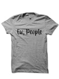 Ew, People T-Shirt Hoodie, Sweatshirt | CoreVibeTees.com