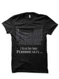 I Wear This Shirt Periodically Black T-Shirt Hoodie, Sweatshirt | CoreVibeTees.com