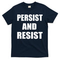 Persist And Resist T-Shirt Hoodie, Sweatshirt | CoreVibeTees.com