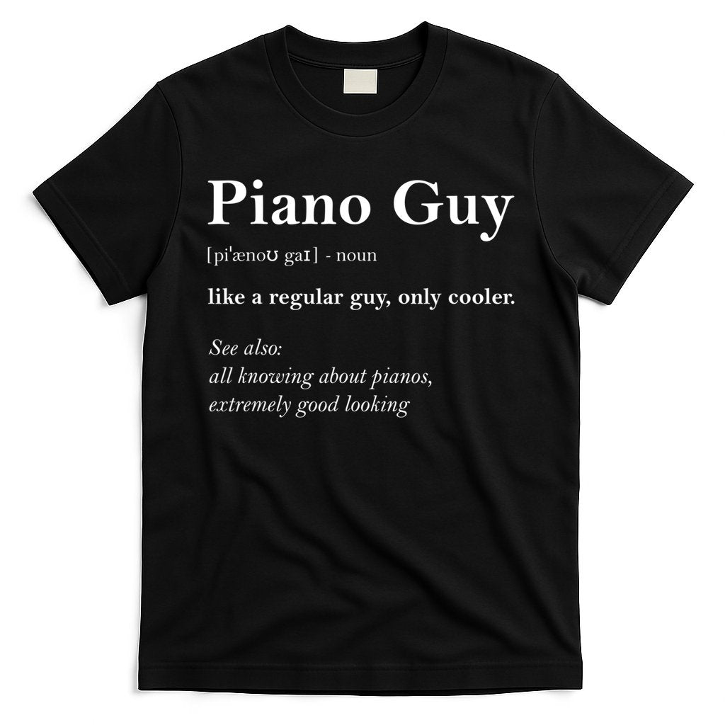 Piano Guy Definition Gift Funny Boy Piano Gift Piano Player Gift T-Shirt Hoodie, Sweatshirt | CoreVibeTees.com
