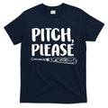 Pitch Please T-Shirt Hoodie, Sweatshirt | CoreVibeTees.com