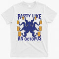 Party Like An Octopus Beer T-Shirt Hoodie, Sweatshirt | CoreVibeTees.com