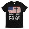 Pro Life Pro God Pro Gun Conservative T-Shirt Hoodie, Sweatshirt | CoreVibeTees.com
