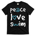 Peace Love Swim Cute Gift Swimmer Gift Love To Swim T-Shirt Hoodie, Sweatshirt | CoreVibeTees.com