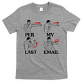 Per My Last Email Funny Men Costumed T-Shirt Hoodie, Sweatshirt | CoreVibeTees.com