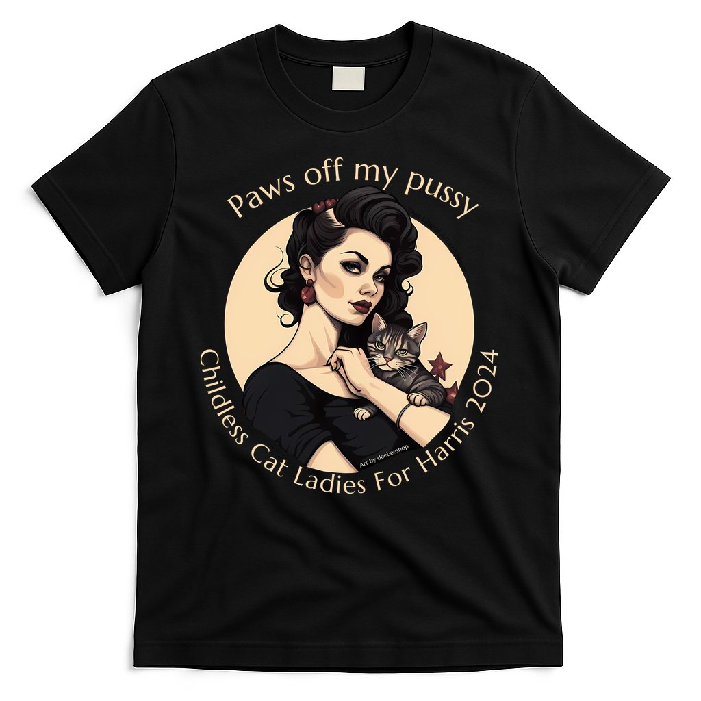 Paws Off My Pussy Childless Cat Ladies For Harris 2024 T-Shirt Hoodie, Sweatshirt | CoreVibeTees.com