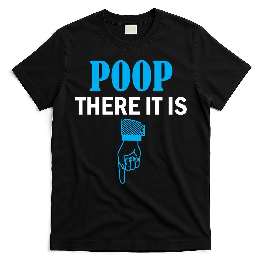 Poop There It Is T-Shirt Hoodie, Sweatshirt | CoreVibeTees.com