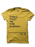 Donâ€™t Poop on The Subway Yellow T-Shirt Hoodie, Sweatshirt | CoreVibeTees.com