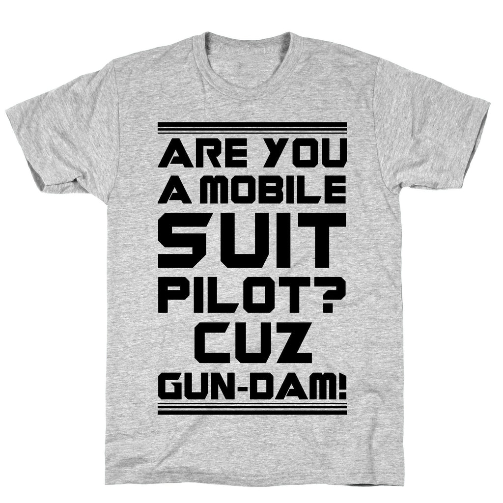 Are You a Mobile Suit Pilot Cuz Gun-Dam T-Shirt Hoodie, Sweatshirt | CoreVibeTees.com (Image 3)