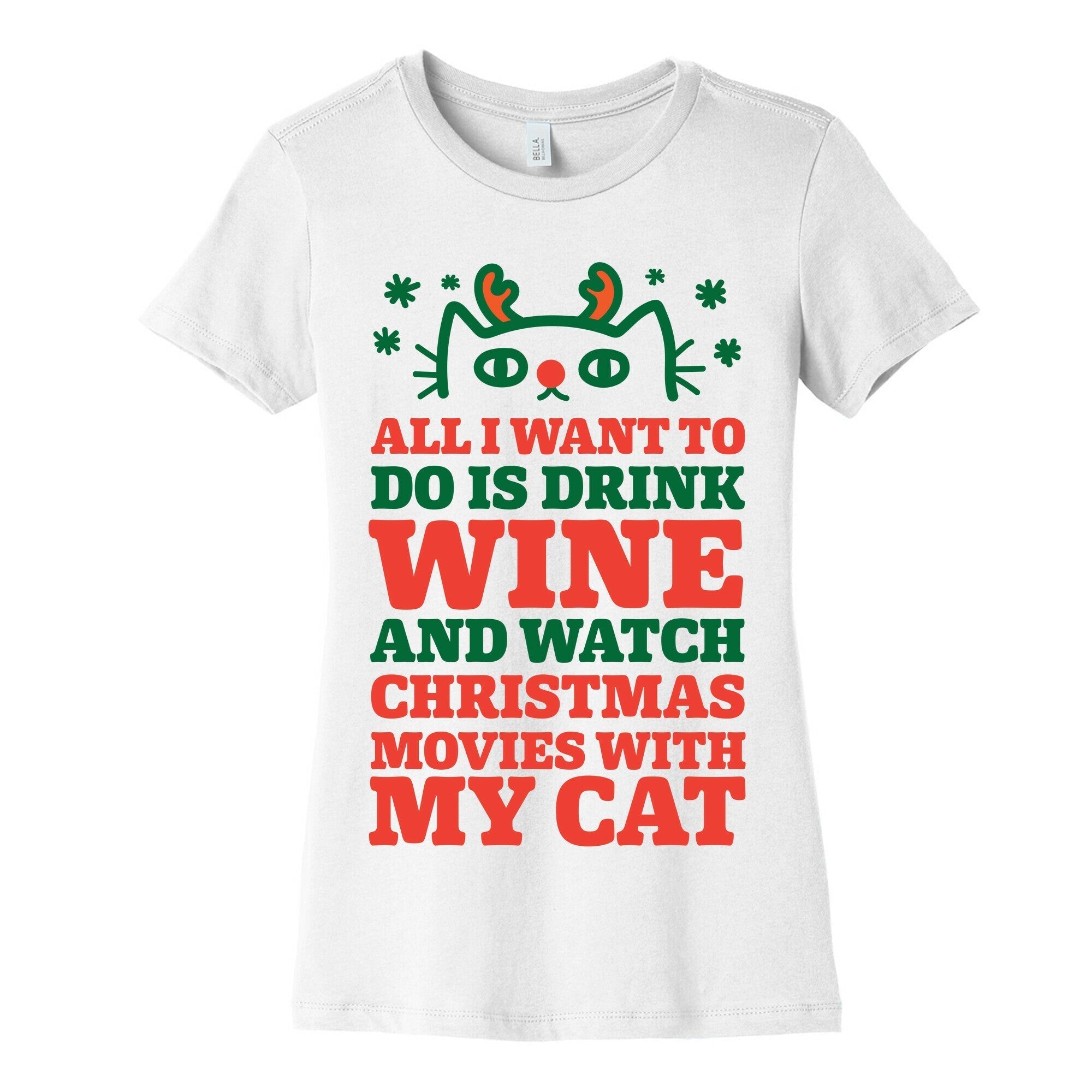 All I Want To Do Is Drink Wine And Watch Christmas Movies With My Cat Women's Cotton Tee Hoodie, Sweatshirt (Image 4)