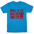 Bring In The Dancing Lobsters T-Shirt Hoodie, Sweatshirt | CoreVibeTees.com (Image 1)