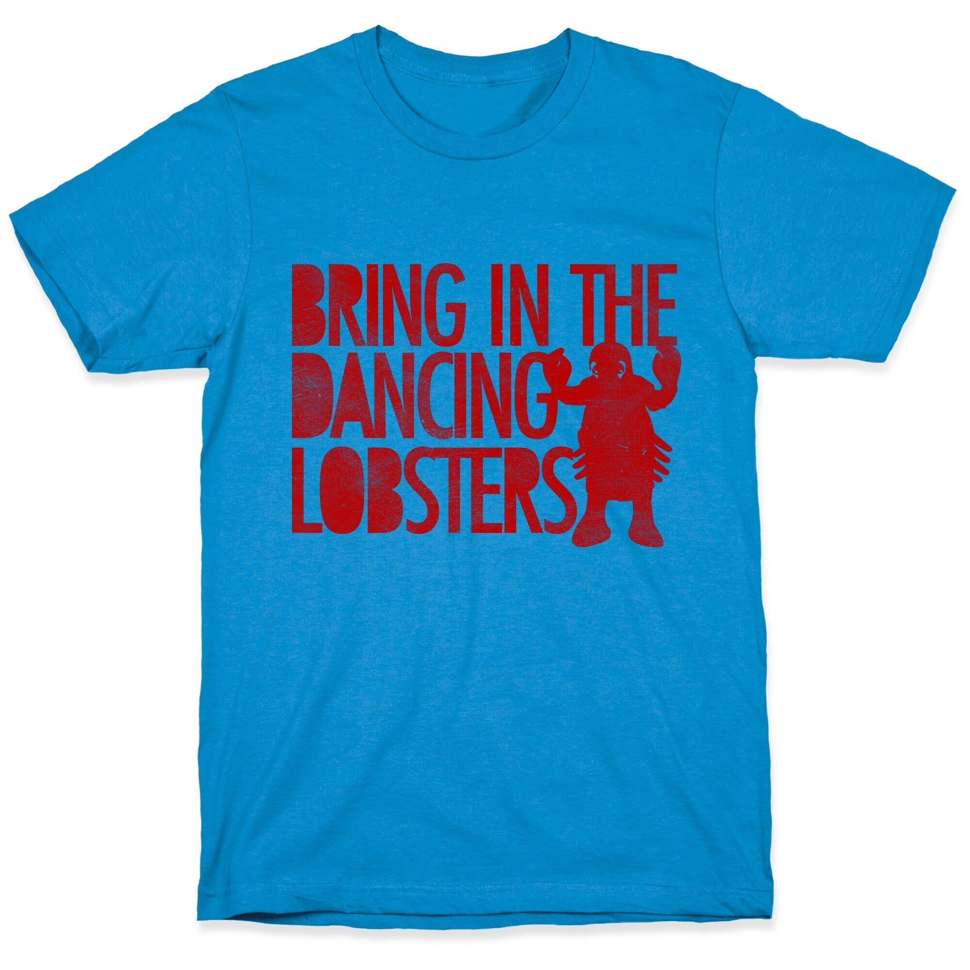 Bring In The Dancing Lobsters T-Shirt Hoodie, Sweatshirt | CoreVibeTees.com (Image 1)