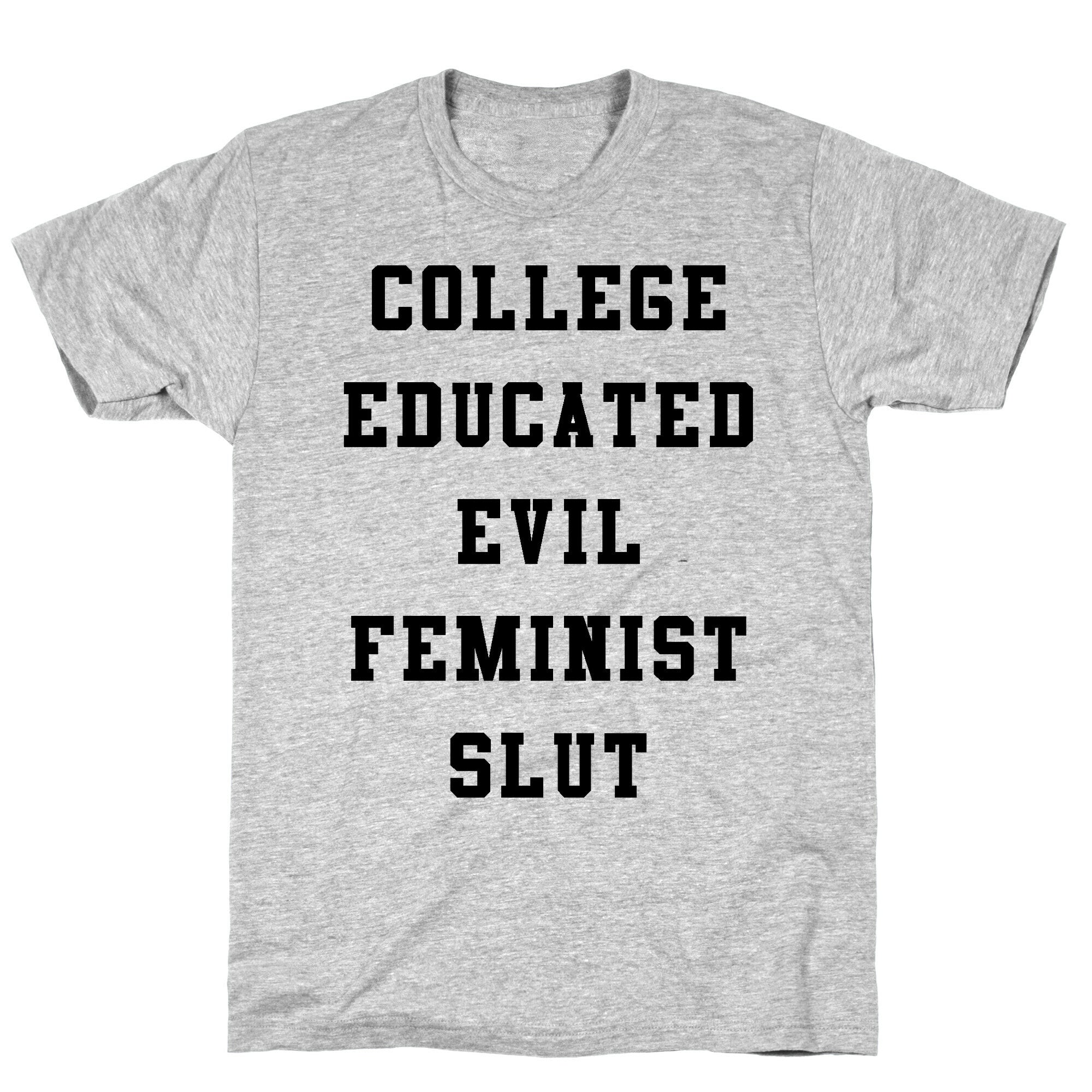 College Educated Evil Feminist Slut T-Shirt Hoodie, Sweatshirt | CoreVibeTees.com (Image 3)