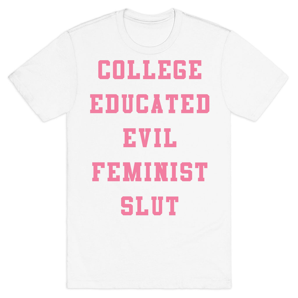 College Educated Evil Feminist Slut T-Shirt Style001 Hoodie, Sweatshirt | CoreVibeTees.com (Image 2)