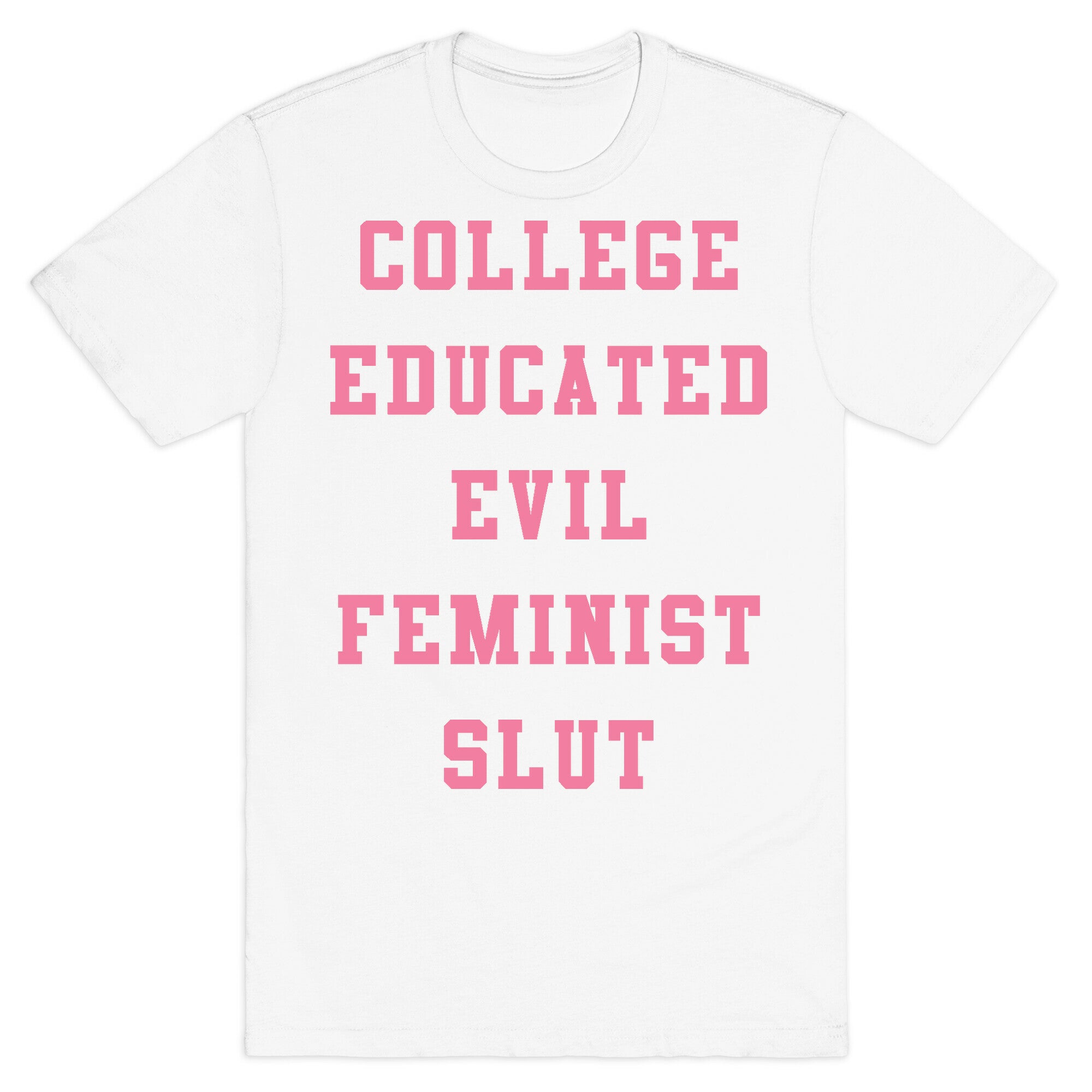 College Educated Evil Feminist Slut T-Shirt Style001 Hoodie, Sweatshirt | CoreVibeTees.com (Image 2)