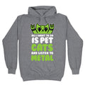 All I Want To Do Is Pet Cats And Listen To Metal Hoodie T-Shirts, Sweatshirt | CoreVibeTees.com (Image 1)