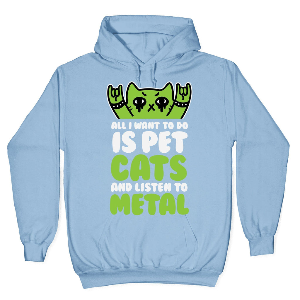 All I Want To Do Is Pet Cats And Listen To Metal Hoodie T-Shirts, Sweatshirt | CoreVibeTees.com (Image 4)
