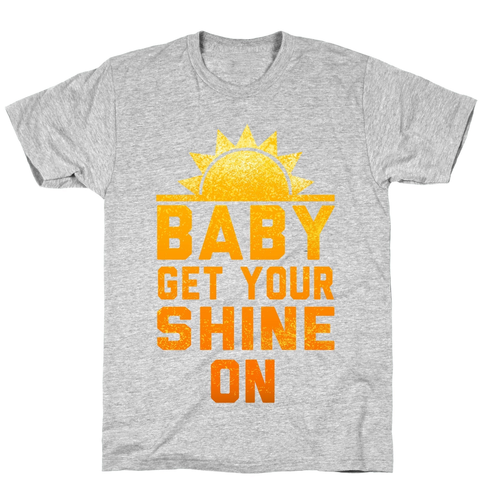 Baby, Get Your Shine On T-Shirt Hoodie, Sweatshirt | CoreVibeTees.com (Image 3)