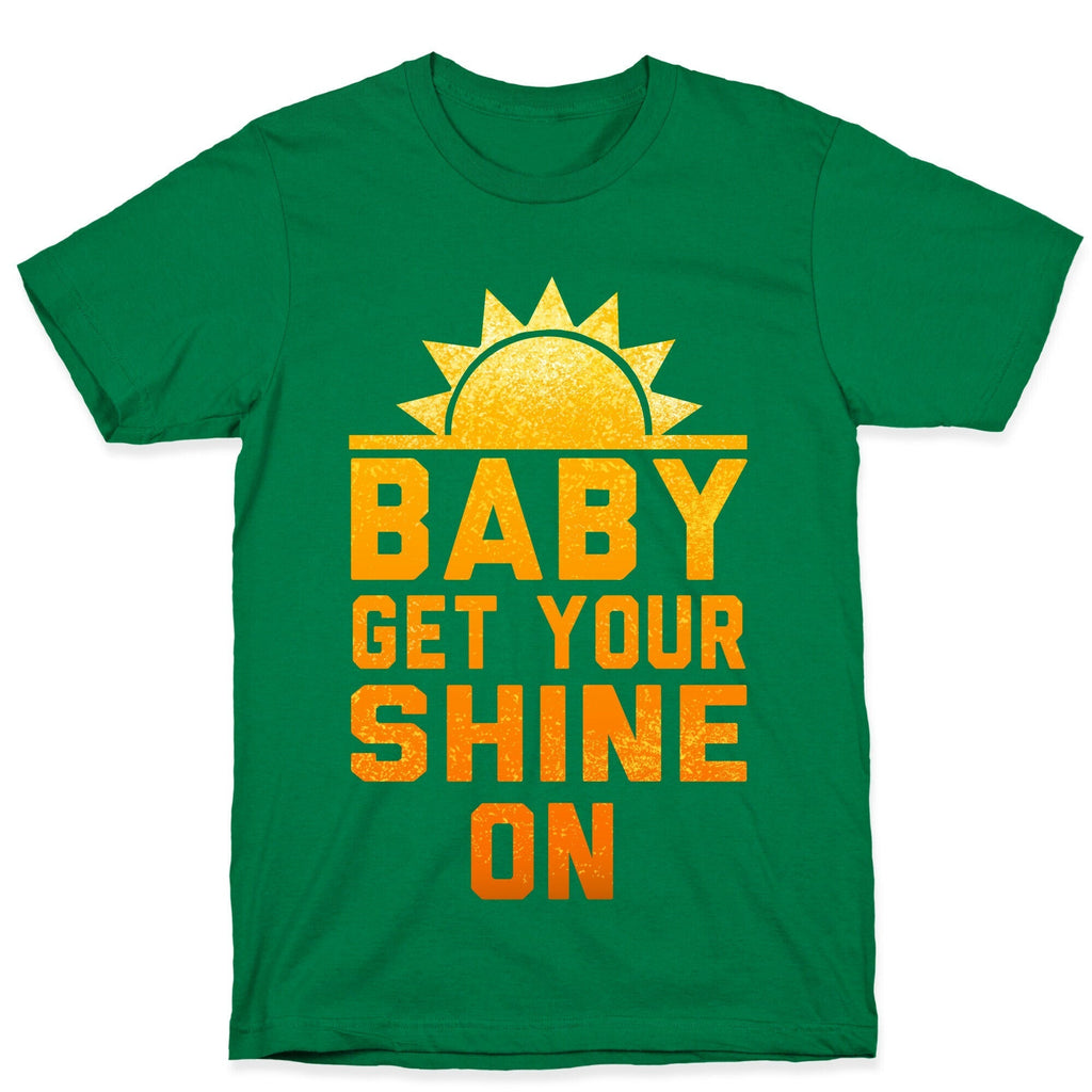 Baby, Get Your Shine On T-Shirt Hoodie, Sweatshirt | CoreVibeTees.com (Image 4)