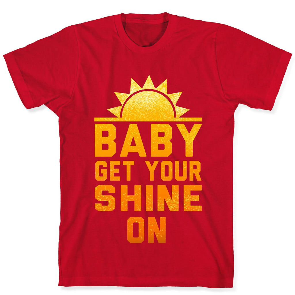 Baby, Get Your Shine On T-Shirt Hoodie, Sweatshirt | CoreVibeTees.com (Image 5)