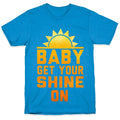 Baby, Get Your Shine On T-Shirt Hoodie, Sweatshirt | CoreVibeTees.com (Image 1)