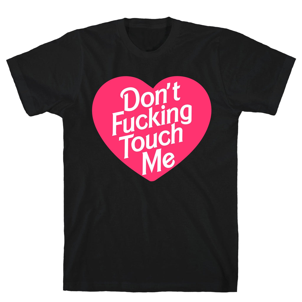 Don't Fucking Touch Me T-Shirt Style001 Hoodie, Sweatshirt | CoreVibeTees.com (Image 1)