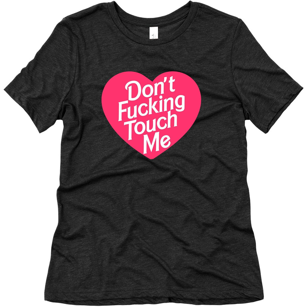 Don't Fucking Touch Me Women's Triblend Tee Hoodie, Sweatshirt | CoreVibeTees.com (Image 1)