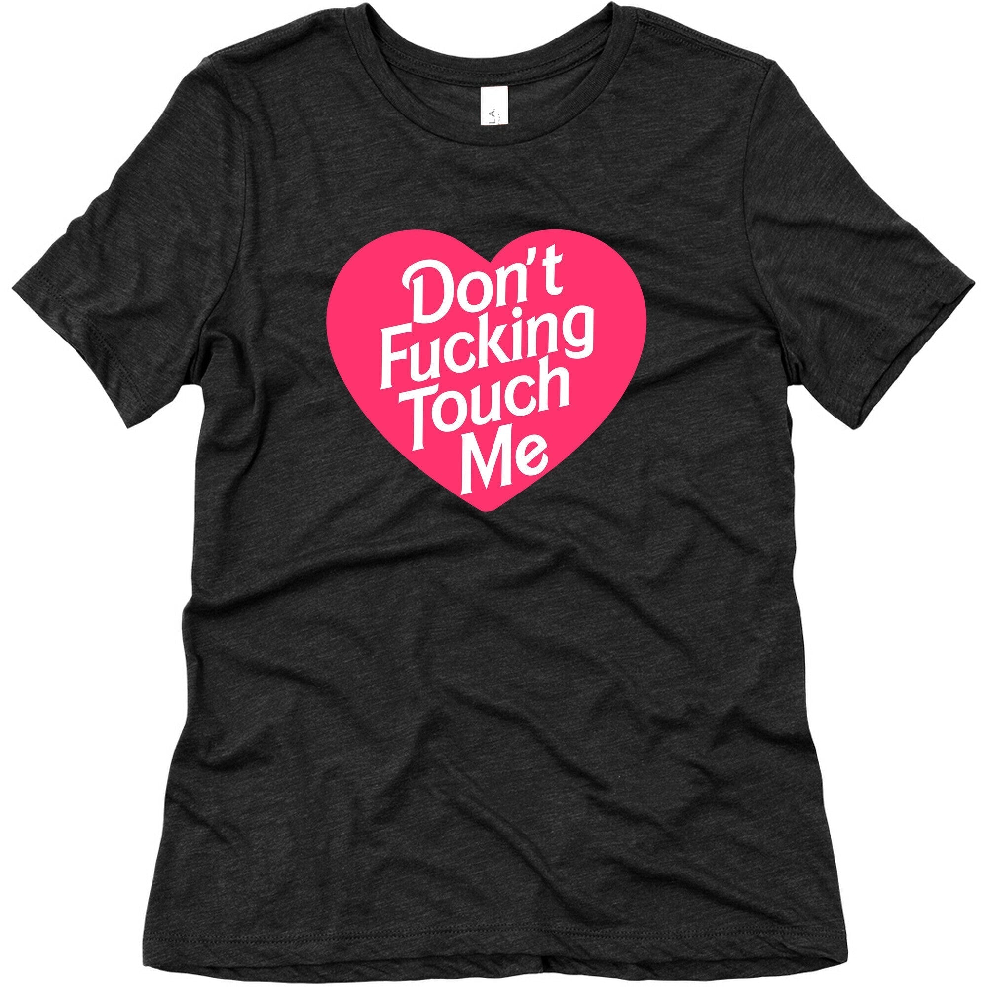 Don't Fucking Touch Me Women's Triblend Tee Hoodie, Sweatshirt | CoreVibeTees.com (Image 1)