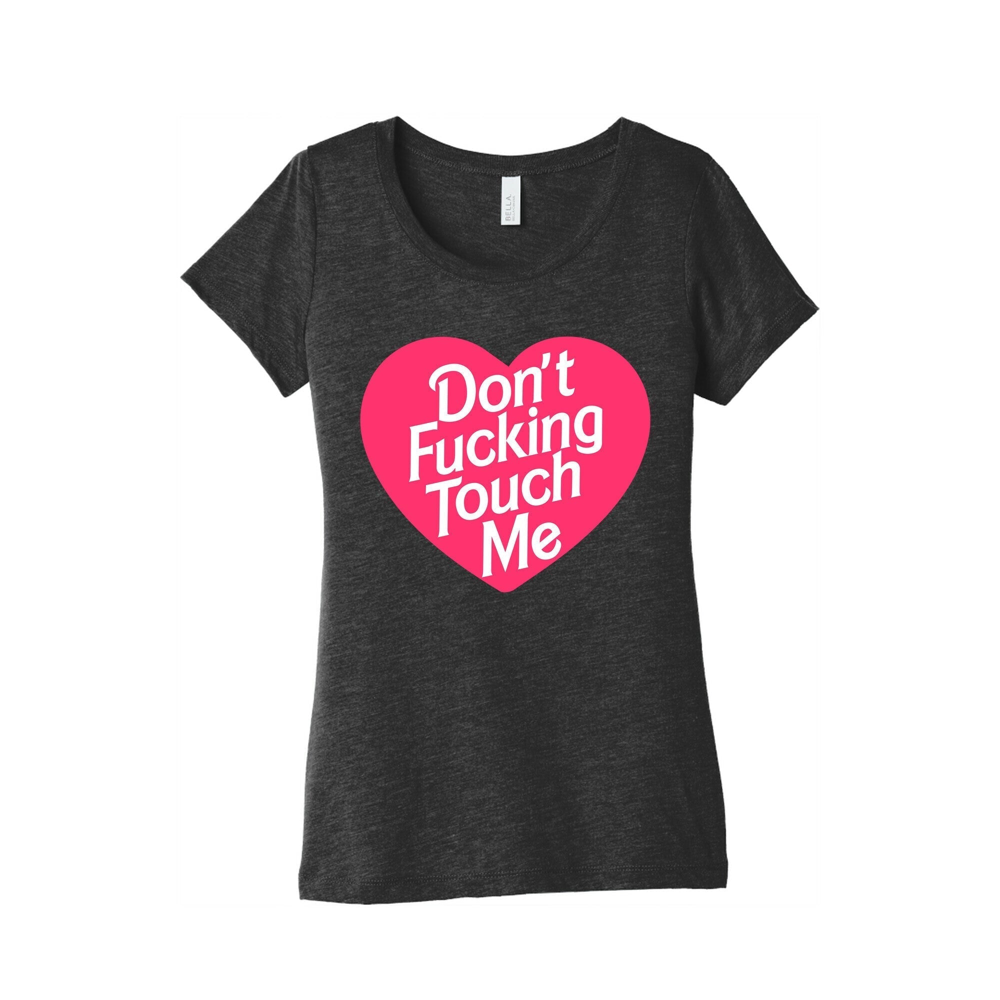 Don't Fucking Touch Me Women's Triblend Tee Hoodie, Sweatshirt | CoreVibeTees.com (Image 2)