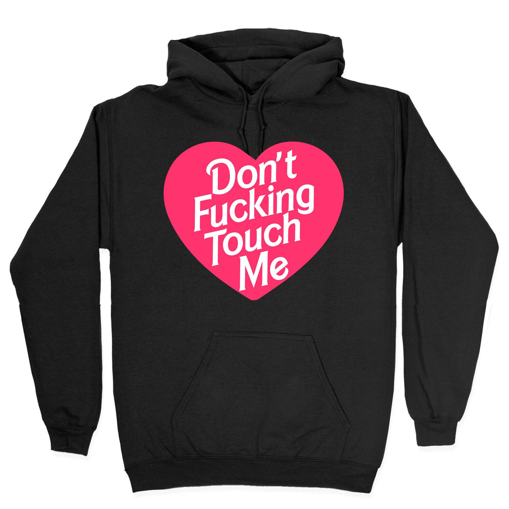 Don't Fucking Touch Me Hoodie T-Shirts, Sweatshirt | CoreVibeTees.com (Image 2)