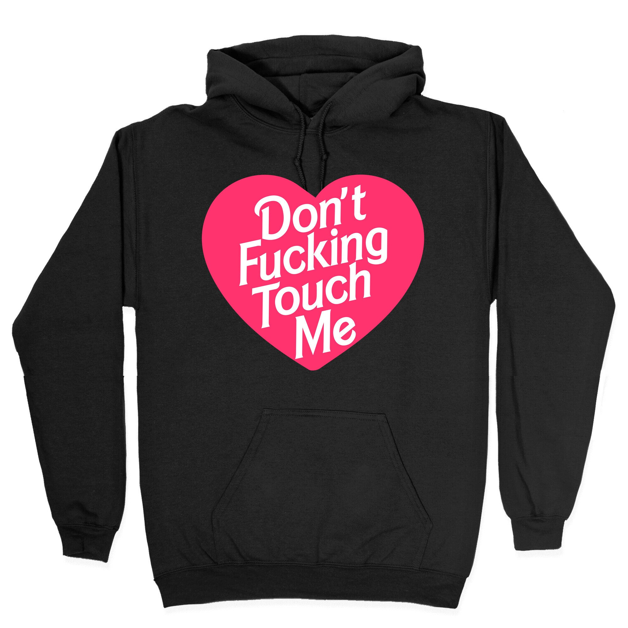 Don't Fucking Touch Me Hoodie T-Shirts, Sweatshirt | CoreVibeTees.com (Image 2)
