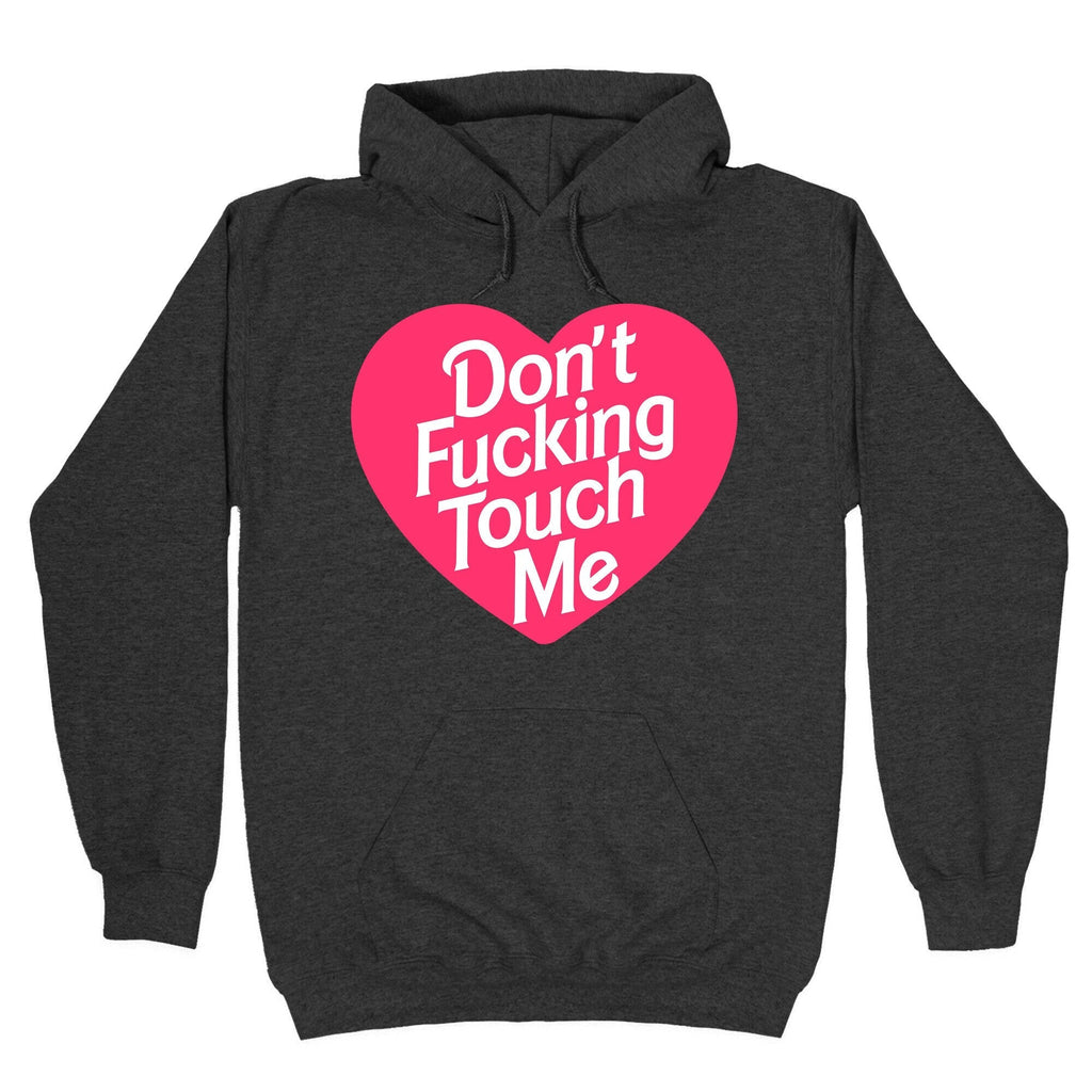 Don't Fucking Touch Me Hoodie T-Shirts, Sweatshirt | CoreVibeTees.com (Image 3)